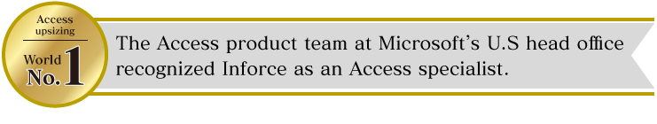 The Access product team at Microsoft’s U.S head office  recognized Inforce as an Access specialist.